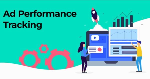 Ad Performance Tracking Ad Performance Tracking