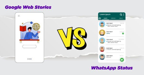 Google Web Stories Vs. WhatsApp Status Google Web Stories Vs. WhatsApp Status
